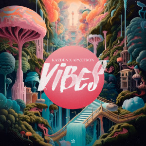 Album Vibes oleh Kazden