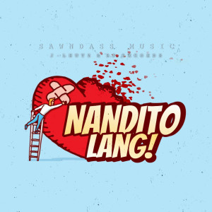 Listen to Nandito Lang song with lyrics from SAWNDASS