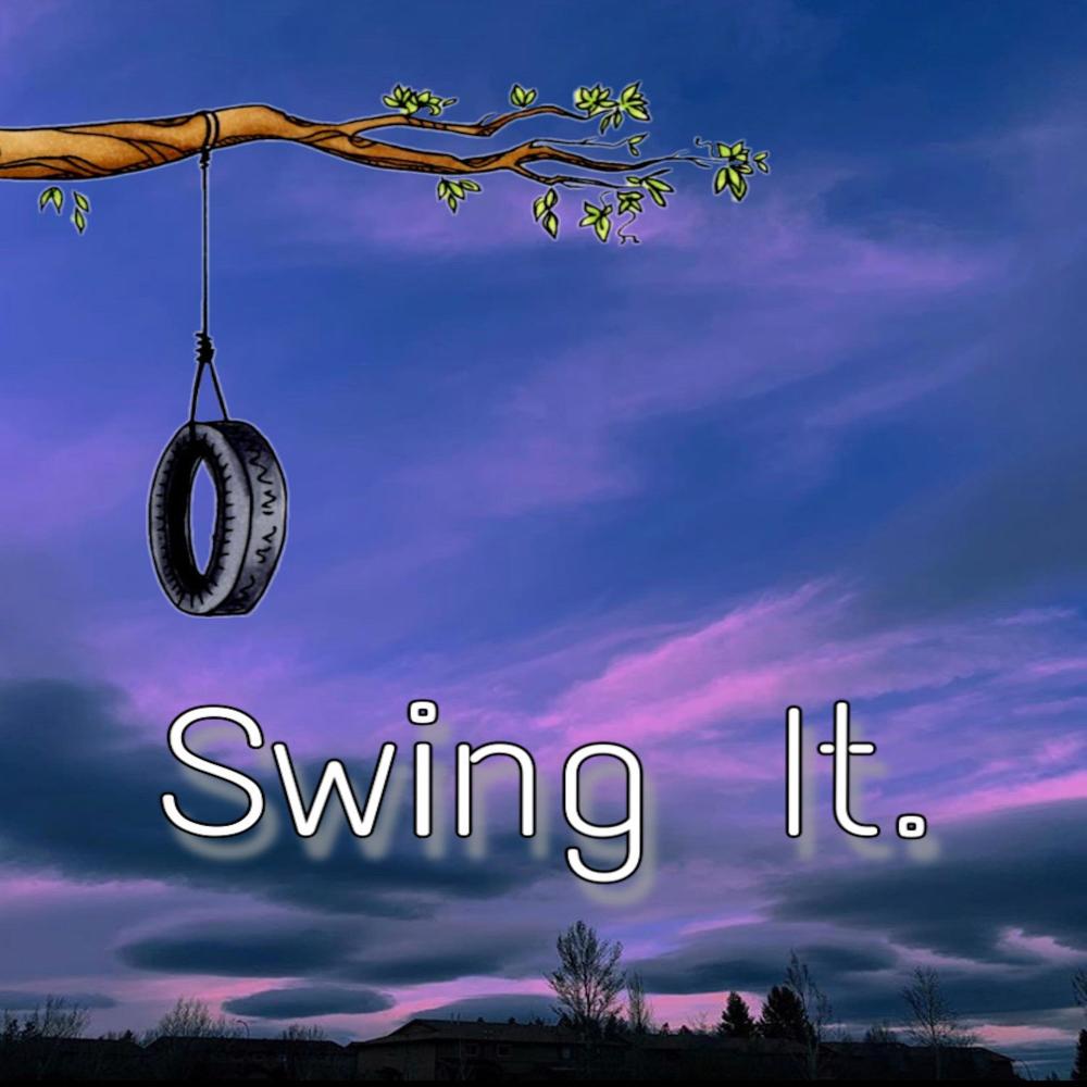Swing It. (Explicit)