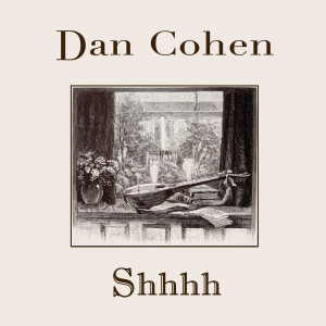 Shhhh dari Dan Cohen