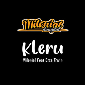 Dengarkan Kleru lagu dari Milenial Dangdut dengan lirik