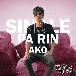 收聽Team Sekai的Single Pa Rin (feat. Eevez'One)歌詞歌曲