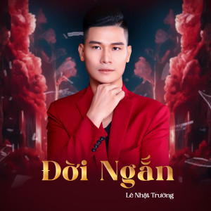 Album Đời Ngắn from Lê Nhật Trường