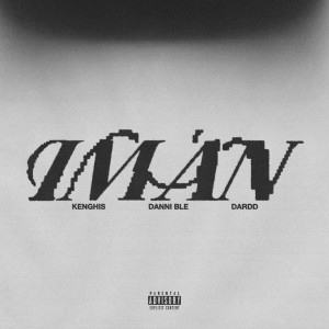 ดาวน์โหลดและฟังเพลง Imán (Explicit) พร้อมเนื้อเพลงจาก Kenghis