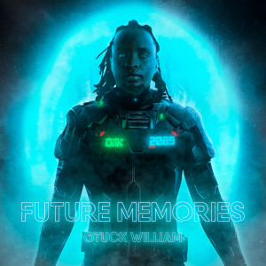 Album Future Memories (Explicit) from Otuck William