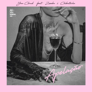 Listen to Apelação (Explicit) song with lyrics from Yan Cloud
