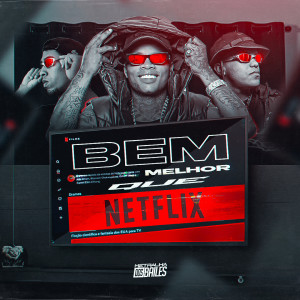 Mc Teteu的專輯Bem Melhor Que Netflix (Explicit)