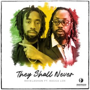 ดาวน์โหลดและฟังเพลง They Shall Never (feat. Ragga Lox) พร้อมเนื้อเพลงจาก Revelashan