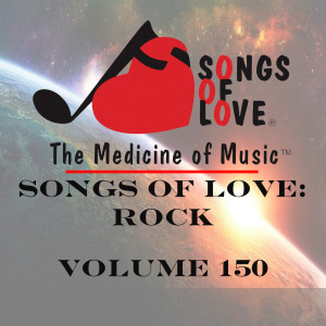 Album Songs of Love: Rock, Vol. 150 oleh Allocco