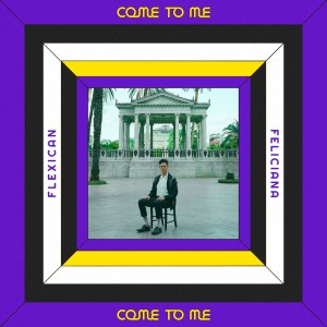อัลบัม Come to Me ศิลปิน The Flexican