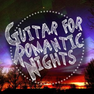 Solo Guitar的專輯Guitar for Romantic Nights