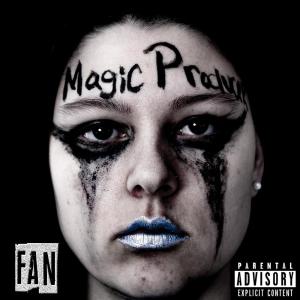 ดาวน์โหลดและฟังเพลง Fan (Explicit) พร้อมเนื้อเพลงจาก MagicProducer