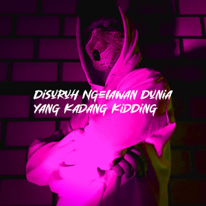 Listen to Disuruh Ngelawan Dunia Yang Kadang Kidding song with lyrics from Twentyfo
