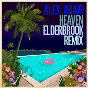 ดาวน์โหลดและฟังเพลง Heaven (Elderbrook Remix) พร้อมเนื้อเพลงจาก Alex Adair