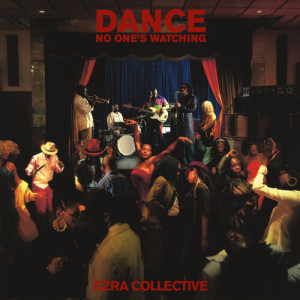 Ezra Collective的专辑No One's Watching Me (Instrumental)
