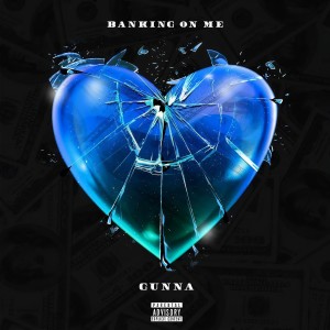 收聽Gunna的Banking On Me (Explicit)歌詞歌曲