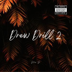 收聽Drew D.的Drew Drill 2 (Explicit)歌詞歌曲