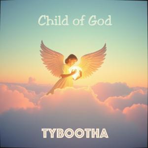 Tybootha的專輯Child of God
