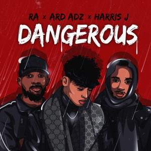 อัลบัม Dangerous (Explicit) ศิลปิน Harris J