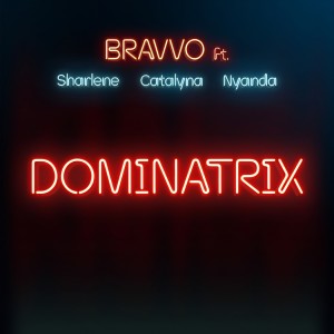 收聽BRAVVO的Dominatrix歌詞歌曲