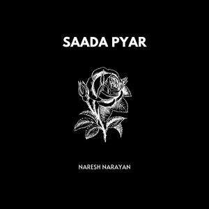 ดาวน์โหลดและฟังเพลง Saada Pyar พร้อมเนื้อเพลงจาก Naresh Narayan