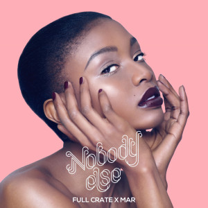 Dengarkan Nobody Else (Club Edit) lagu dari Full Crate x Mar dengan lirik