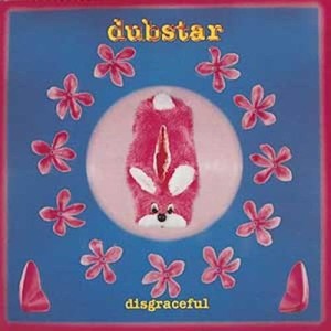 อัลบัม Disgraceful ศิลปิน Dubstar