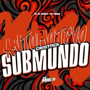 收聽DJ JS ZICA011的Automotivo Destroi Submundo (Explicit)歌詞歌曲