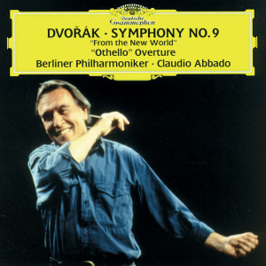 Berliner Philharmoniker的專輯Dvorák: Symphony No.9; Othello Overture
