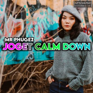 Dengarkan Joget Calm Down lagu dari Mr Phugez dengan lirik