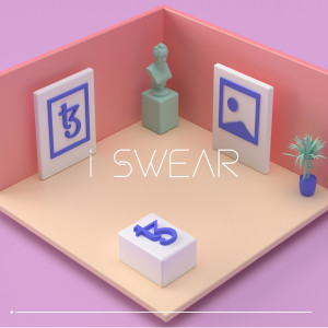 อัลบัม I Swear (feat. Lokid) ศิลปิน SIM2