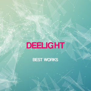 DeeLight的專輯Deelight Best Works