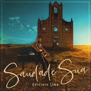 ดาวน์โหลดและฟังเพลง Saudade Sua พร้อมเนื้อเพลงจาก Gusttavo Lima