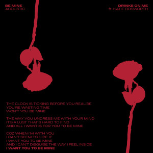 Dengarkan Be Mine (Acoustic) lagu dari Drinks On Me dengan lirik