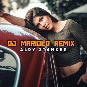 Listen to DJ MARIDLO REMIX song with lyrics from Aldy Stanker