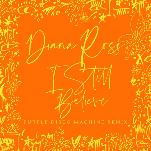 Diana Ross的專輯I Still Believe (Purple Disco Machine Remix)