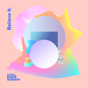 Dengarkan Move lagu dari Gateway Kids Worship dengan lirik