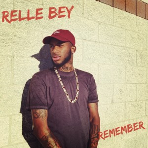Album Remember (Explicit) from Relle Bey