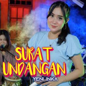 Dengarkan Surat Undangan lagu dari Yeni Inka dengan lirik