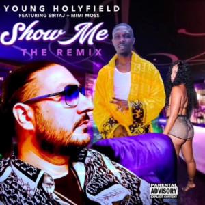 อัลบัม Show Me (Remix) (feat. Sir Taj & MiMi Moss) [Explicit] ศิลปิน Young Holyfield