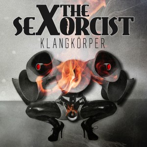 อัลบัม Klangkörper (Deluxe Edition) ศิลปิน The Sexorcist