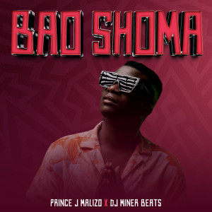Listen to Bao Shoma song with lyrics from prince j malizo