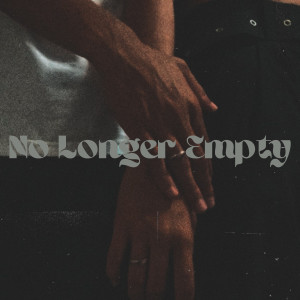 No Longer Empty (Explicit)