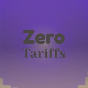 Album Zero Tariffs oleh Various