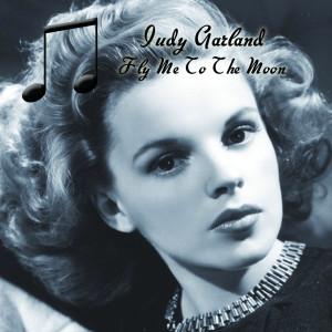 Dengarkan lagu Fly Me To The Moon nyanyian Judy Garland dengan lirik