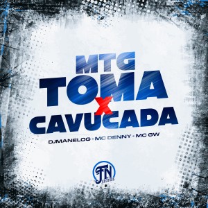 ดาวน์โหลดและฟังเพลง MTG Toma Cavucada (Explicit) พร้อมเนื้อเพลงจาก djmanelog
