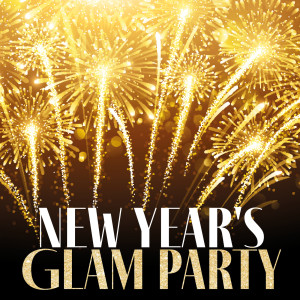 Various的專輯New Year’s Glam Party – The Best Dance Hits For Your Party Night (Explicit)
