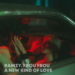 Dengarkan lagu A New Kind of Love (Remix) (Ramzy remix) nyanyian Frou Frou dengan lirik