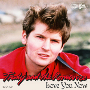 Trudy and the Romance的專輯Love You Now