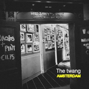 อัลบัม Amsterdam ศิลปิน The Twang